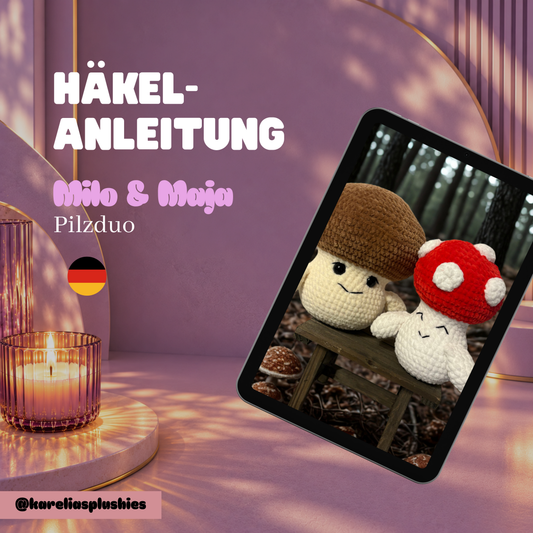 PDF Häkelanleitung (DEUTSCH) für Amigurumi Pilze „Milo & Maja“ – 2in1