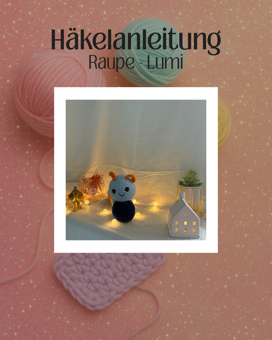 Häkelanleitung: Raupe Lumi
