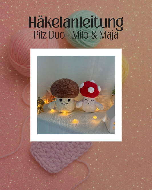 Häkelanleitung: Milo & Maja - Pilzduo 🍄🍄‍🟫