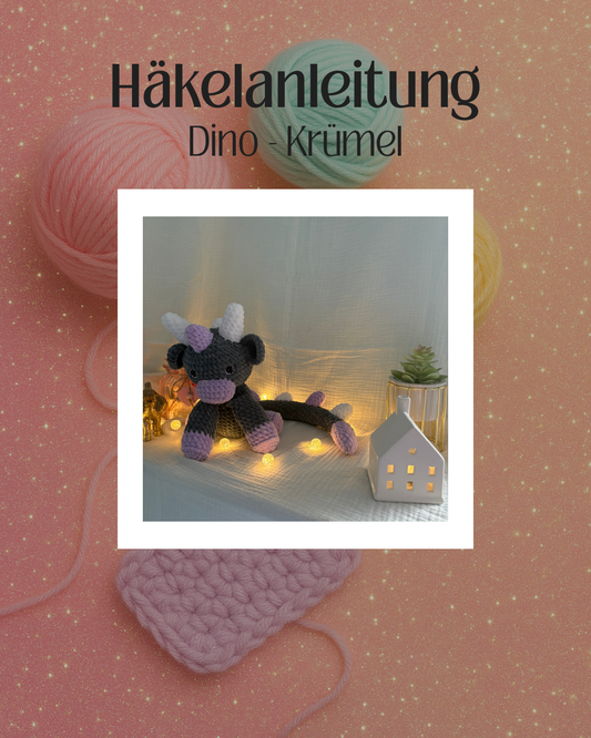 Häkelanleitung: Krümel der Dino 🦖
