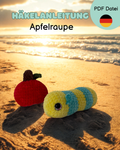 Häkelanleitung Apfelraupe