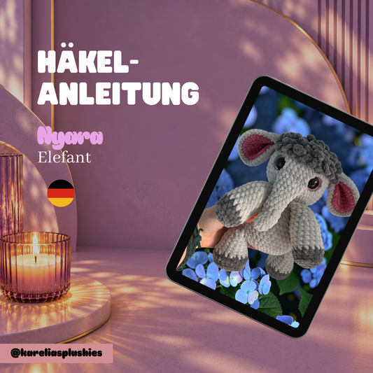 PDF Häkelanleitung (DEUTSCH) für Amigurumi Elefant „Nyara“