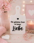 Deko Schneidebrett - die geheime Zutat ist immer Liebe